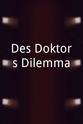 Rudolf Debiel Des Doktors Dilemma