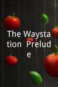 Geoff Reinhard The Waystation: Prelude