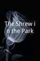 Elise Cormode The Shrew in the Park