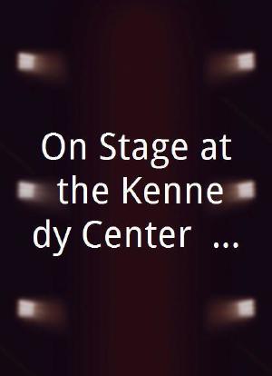 On Stage at the Kennedy Center: The Mark Twain Prize海报封面图