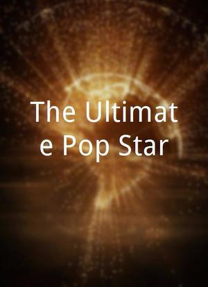 The Ultimate Pop Star海报封面图