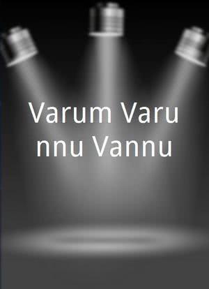 Varum Varunnu Vannu海报封面图