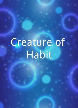 Creature of Habit海报封面图