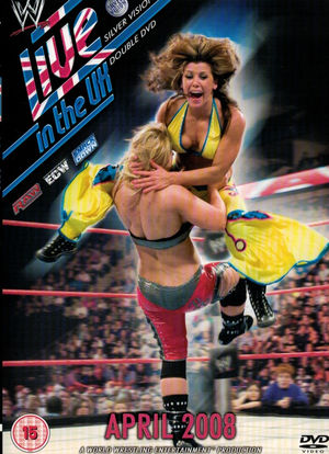 WWE Live in the UK: April 2008海报封面图