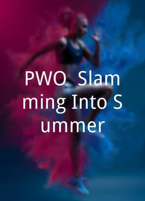 PWO: Slamming Into Summer海报封面图