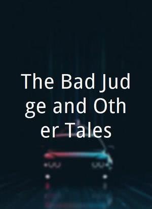 The Bad Judge and Other Tales海报封面图