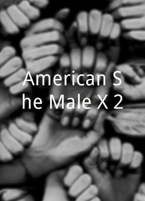 American She-Male X 2海报封面图
