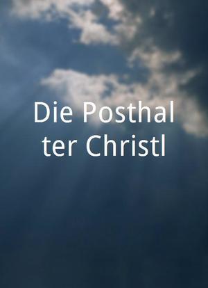 Die Posthalter-Christl海报封面图