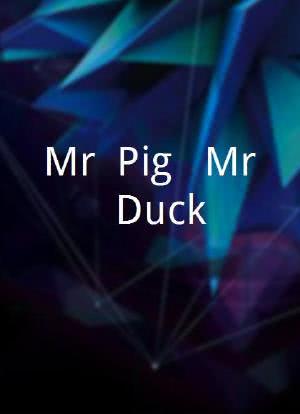 Mr. Pig & Mr. Duck海报封面图