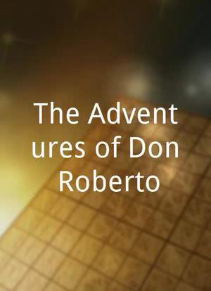 The Adventures of Don Roberto海报封面图