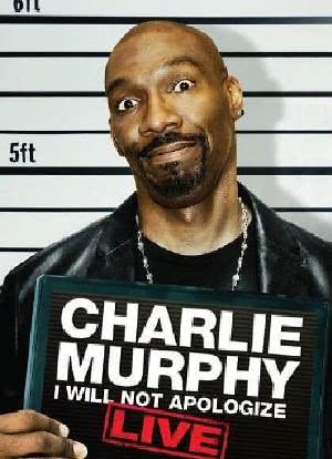 Charlie Murphy: I Will Not Apologize海报封面图