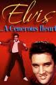 Marino Amoruso Elvis: A Generous Heart