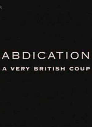 Abdication: A Very British Coup海报封面图