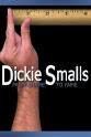 Bryan Evans Dickie Smalls: From Shame to Fame