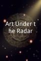 Ben Wattenberg Art Under the Radar