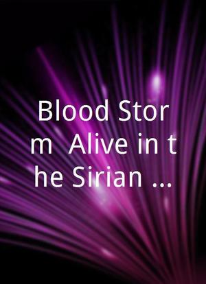 Blood Storm: Alive in the Sirian Death Raid海报封面图