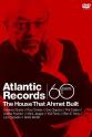 Phil Carson Atlantic Records: The House That Ahmet Built