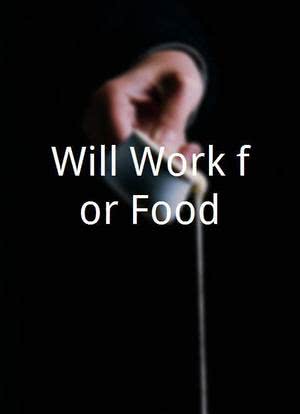 Will Work for Food海报封面图