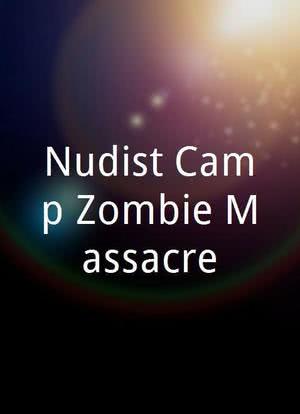 Nudist Camp Zombie Massacre海报封面图