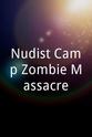 Tim Davis Nudist Camp Zombie Massacre