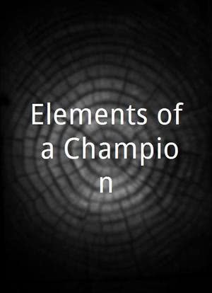 Elements of a Champion海报封面图