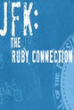 Jeremy Schwab JFK: The Ruby Connection