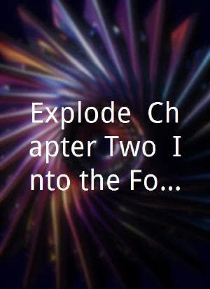 Explode, Chapter Two: Into the Fold海报封面图