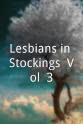 Louise Hodges Lesbians in Stockings: Vol. 3