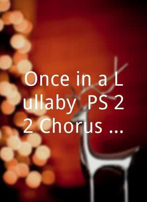 Once in a Lullaby: PS 22 Chorus Documentary海报封面图