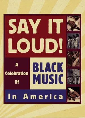 Say It Loud: A Celebration of Black Music in America海报封面图