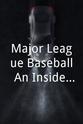 Ted Nathanson Major League Baseball: An Inside Look