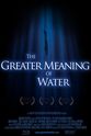 Jeff Polinsky The Greater Meaning of Water