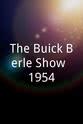 弗雷德·克拉克 The Buick Berle Show, 1954