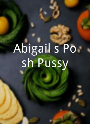 Abigail's Posh Pussy海报封面图