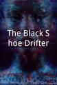 Alex Noce The Black Shoe Drifter