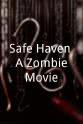 Lee Paholski Safe Haven: A Zombie Movie