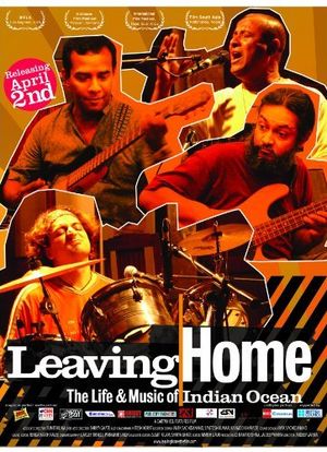 Leaving Home: The Life and Music of Indian Ocean海报封面图