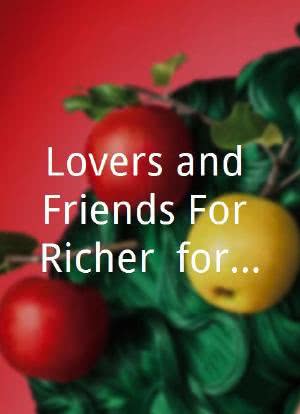 Lovers and Friends/For Richer, for Poorer海报封面图