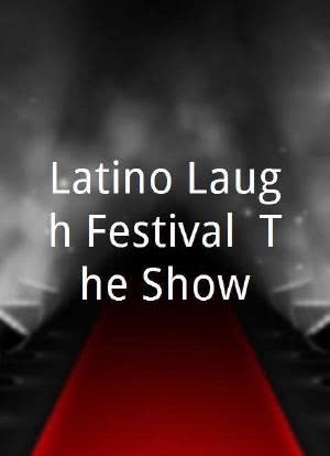 Latino Laugh Festival: The Show海报封面图
