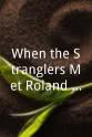 Edward Barnes When the Stranglers Met Roland Rat