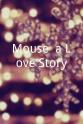 Sean Costigan Mouse, a Love Story