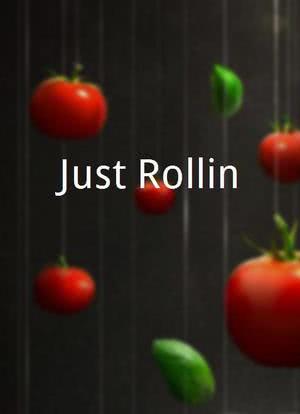 Just Rollin`海报封面图