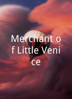 Merchant of Little Venice海报封面图