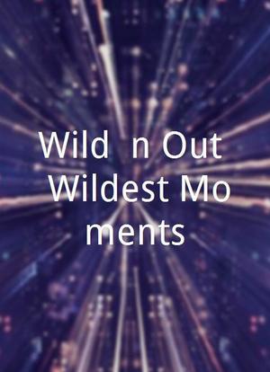 Wild 'n Out: Wildest Moments海报封面图
