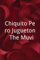 Raymond Arrieta Chiquito Pero Jugueton: The Muvi