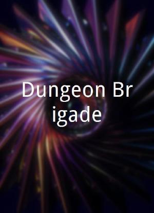 Dungeon Brigade海报封面图