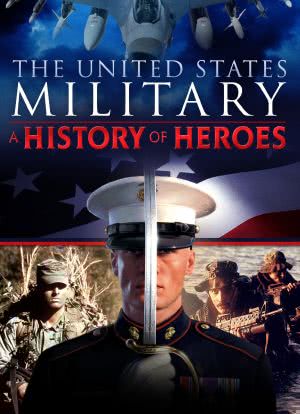 The United States Military: A History of Heroes海报封面图