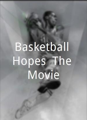 Basketball Hopes: The Movie海报封面图