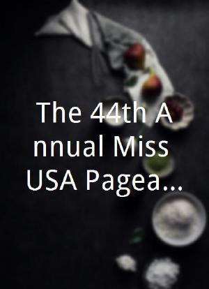 The 44th Annual Miss USA Pageant海报封面图
