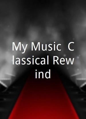 My Music: Classical Rewind海报封面图